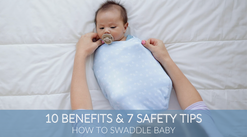SWADDLING BABY: BENEFITS & SAFETY TIPS