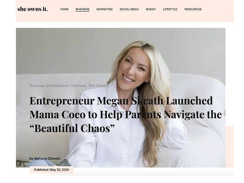 Mama Coco Featured in She Owns It Helping Parents Navigate the "Beautiful Chaos" - Mama Coco