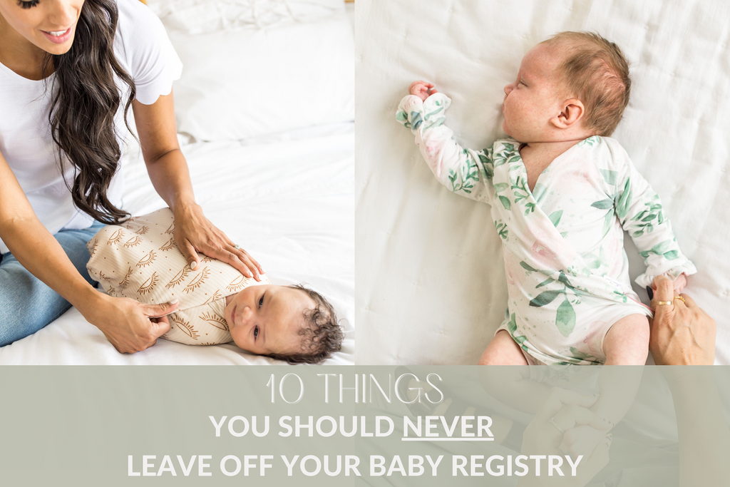 10 THINGS YOU SHOULD NEVER LEAVE OFF YOUR BABY REGISTRY